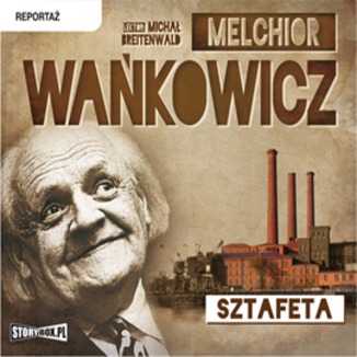 Sztafeta Melchior Wańkowicz - okładka audiobooka MP3