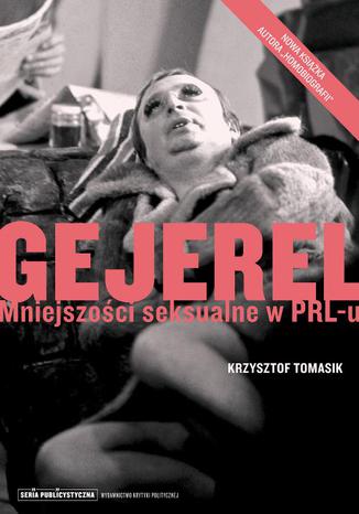 Gejerel. Mniejszoci seksualne w PRL-u Krzysztof Tomasik - okadka audiobooka MP3