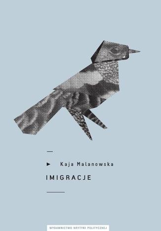 Imigracje Kaja Malanowska - okadka audiobooka MP3