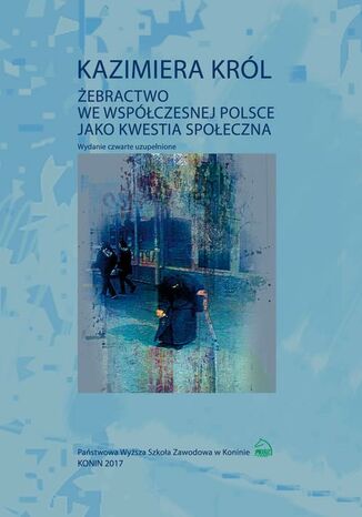 Żebractwo we współczesnej Polsce jako kwestia społeczna