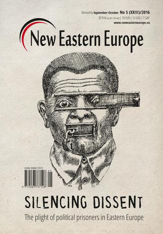 Okładka:New Eastern Europe 5/2016. Silencing dissent 