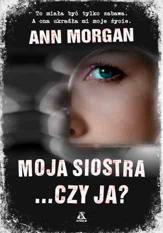 Moja siostra... czy ja?