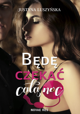 Będę czekać całą noc