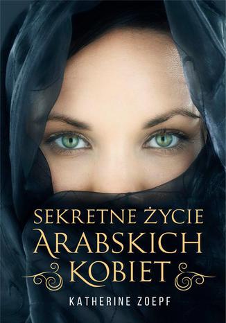 Sekretne życie arabskich kobiet Katherine Zoepf - okładka audiobooks CD