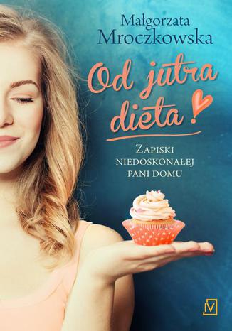 Okładka: Od jutra dieta