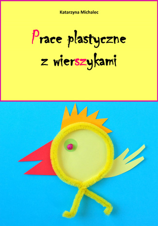 Prace plastyczne z wierszykami