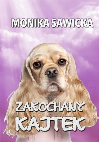 Zakochany Kajtek Monika Sawicka - okadka ebooka
