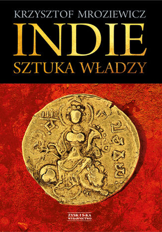 Indie. Sztuka władzy Krzysztof Mroziewicz - okładka książki