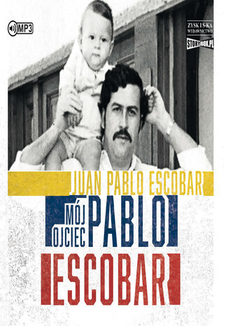 Mj ojciec Pablo Escobar Juan Pablo Escobar - okadka audiobooks CD