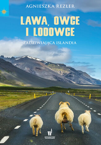 Lawa, owce i lodowce. Zadziwiająca Islandia Agnieszka Rezler - okładka audiobooks CD