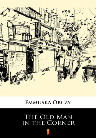 The Old Man in the Corner Emmuska Orczy - okadka audiobooks CD