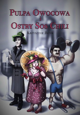 Pulpa owocowa i ostry sos chili Krzysztof Bonk - okadka audiobooka MP3