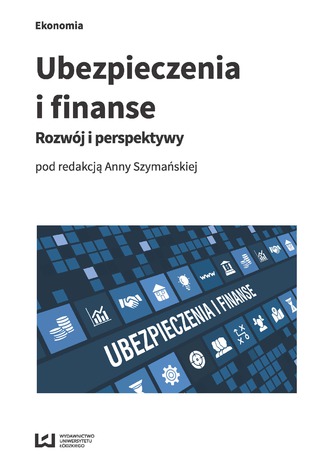 Ubezpieczenia i finanse. Rozwój i perspektywy Anna Szymańska - okładka książki