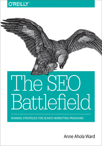 The SEO Battlefield. Winning Strategies for Search Marketing Programs Anne Ahola Ward - okładka audiobooka MP3
