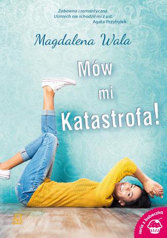 Okładka: Mów mi Katastrofa!