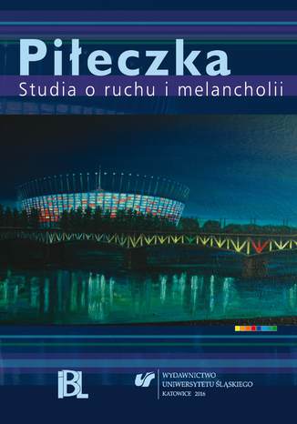 Piłeczka. Studia o ruchu i melancholii red. Wioletta Bojda, Aleksander Nawarecki - okładka audiobooks CD