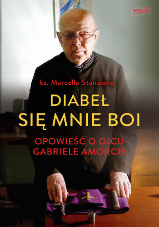 Diabeł się mnie boi. Opowieść o ojcu Gabriele Amorcie ks. Marcello Stanzione - okładka audiobooks CD