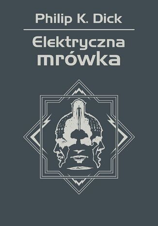 Elektryczna mrwka Philip K. Dick - okadka ebooka