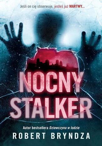 Nocny stalker Robert Bryndza - okadka ebooka