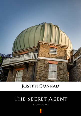 Okładka:The Secret Agent. A Simple Tale 