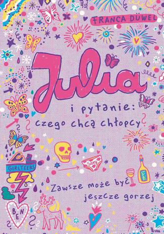 Julia i pytanie: czego chc chopcy? Franca Duwel - okadka audiobooks CD
