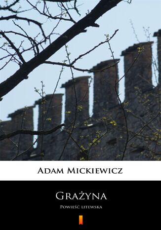 Grayna. Powie litewska Adam Mickiewicz - okadka audiobooks CD