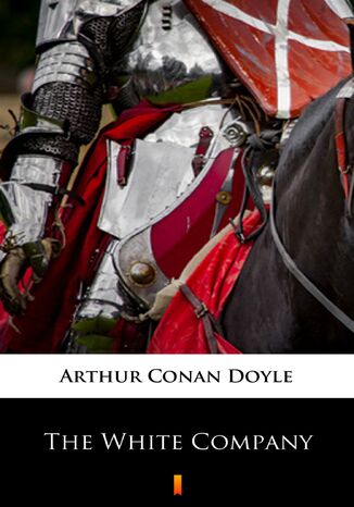 The White Company Arthur Conan Doyle - okadka audiobooks CD