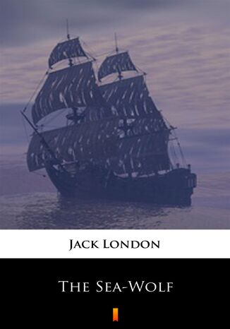 The Sea-Wolf Jack London - okadka ebooka