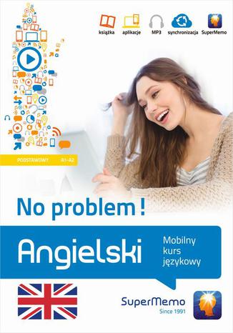 Okładka: Angielski No problem! Mobilny kurs językowy (poziom podstawowy A1-A2)