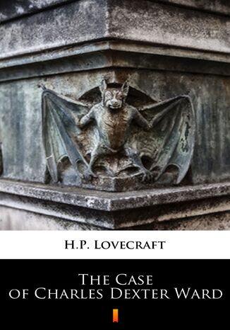 The Case of Charles Dexter Ward H.P. Lovecraft - okadka ebooka