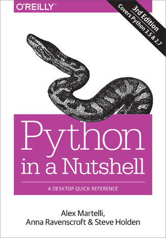 Python in a Nutshell. A Desktop Quick Reference. 3rd Edition Alex Martelli, Anna Ravenscroft, Steve Holden - okładka audiobooks CD