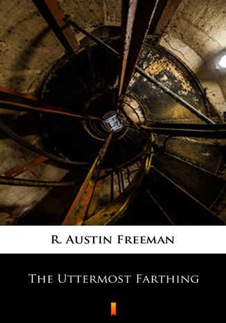 The Uttermost Farthing R. Austin Freeman - okadka audiobooks CD