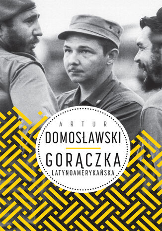 Gorączka latynoamerykańska Artur Domosławski - okładka audiobooks CD