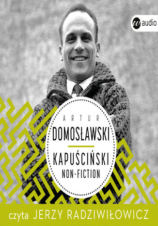 Kapuściński non-fiction Artur Domosławski - okładka audiobooks CD