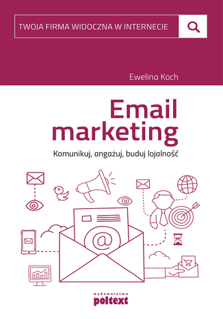 Email marketing. Komunikuj, angażuj, buduj lojalność Ewelina Koch - okładka audiobooks CD