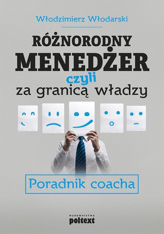Rnorodny meneder, czyli za granic wadzy. Poradnik coacha Wodzimierz Wodarski - okadka ebooka