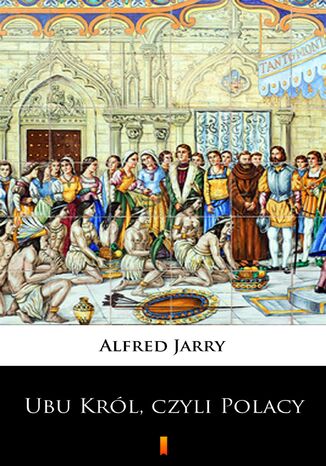 Ubu Krl, czyli Polacy Alfred Jarry - okadka audiobooka MP3