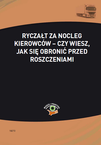 Okładka książki/ebooka Ryczałt za nocleg kierowców - czy wiesz, jak się obronić przed roszczeniami