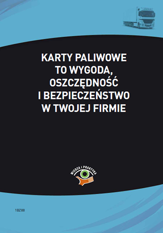 Okładka książki/ebooka Karty paliwowe to wygoda, oszczędność i bezpieczeństwo w twojej firmie