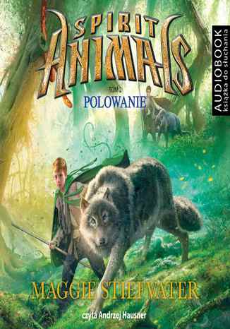 Spirit Animals. Tom 2. Polowanie