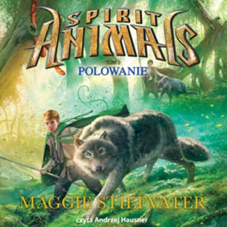 Spirit Animals. Tom 2. Polowanie Maggie Stiefvater - okadka audiobooka MP3