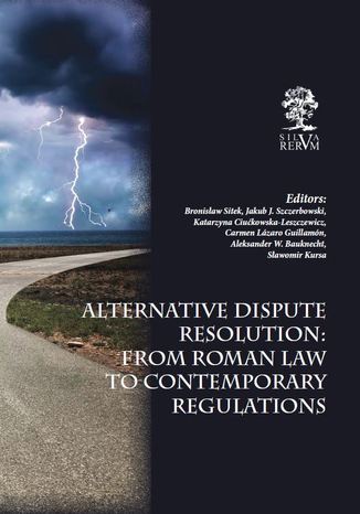 Okładka książki/ebooka Alternative Dispute Resolution: From Roman Law to Contemporary Regulations