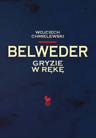 Belweder gryzie w rk Wojciech Chmielewski - okadka audiobooka MP3