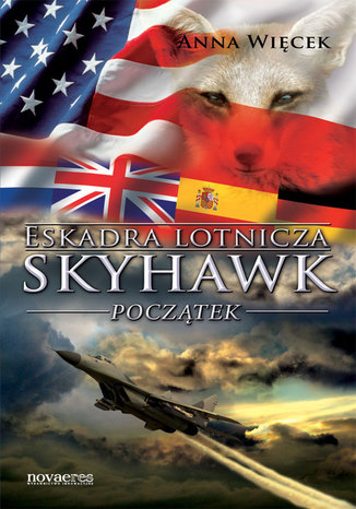 Eskadra lotnicza Skyhawk - Pocztek Anna Wicek - okadka audiobooka MP3
