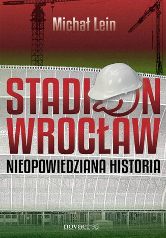 Stadion Wrocaw. Nieopowiedziana historia Micha Lein - okadka audiobooka MP3