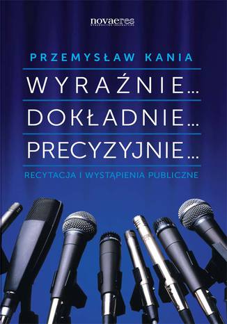 Wyraźnie... Dokładnie... Precyzyjnie Przemysław Kania - okładka audiobooka MP3