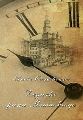 Zegarki Pana Sowackiego Aneta Cierechowicz - okadka audiobooks CD