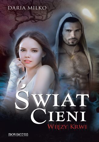 Świat Cieni. Więzy Krwi