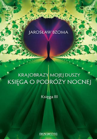 Krajobrazy mojej duszy. Księga III