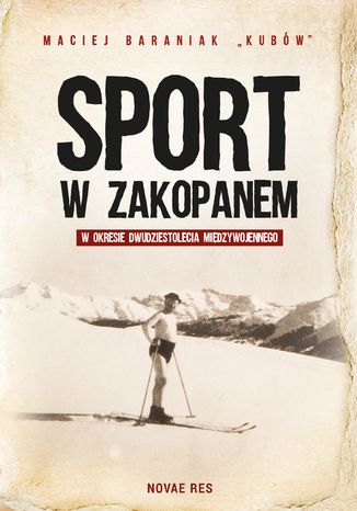 Sport w Zakopanem w okresie dwudziestolecia midzywojennego Maciej Baraniak 